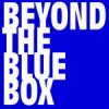 Beyond the Blue Box